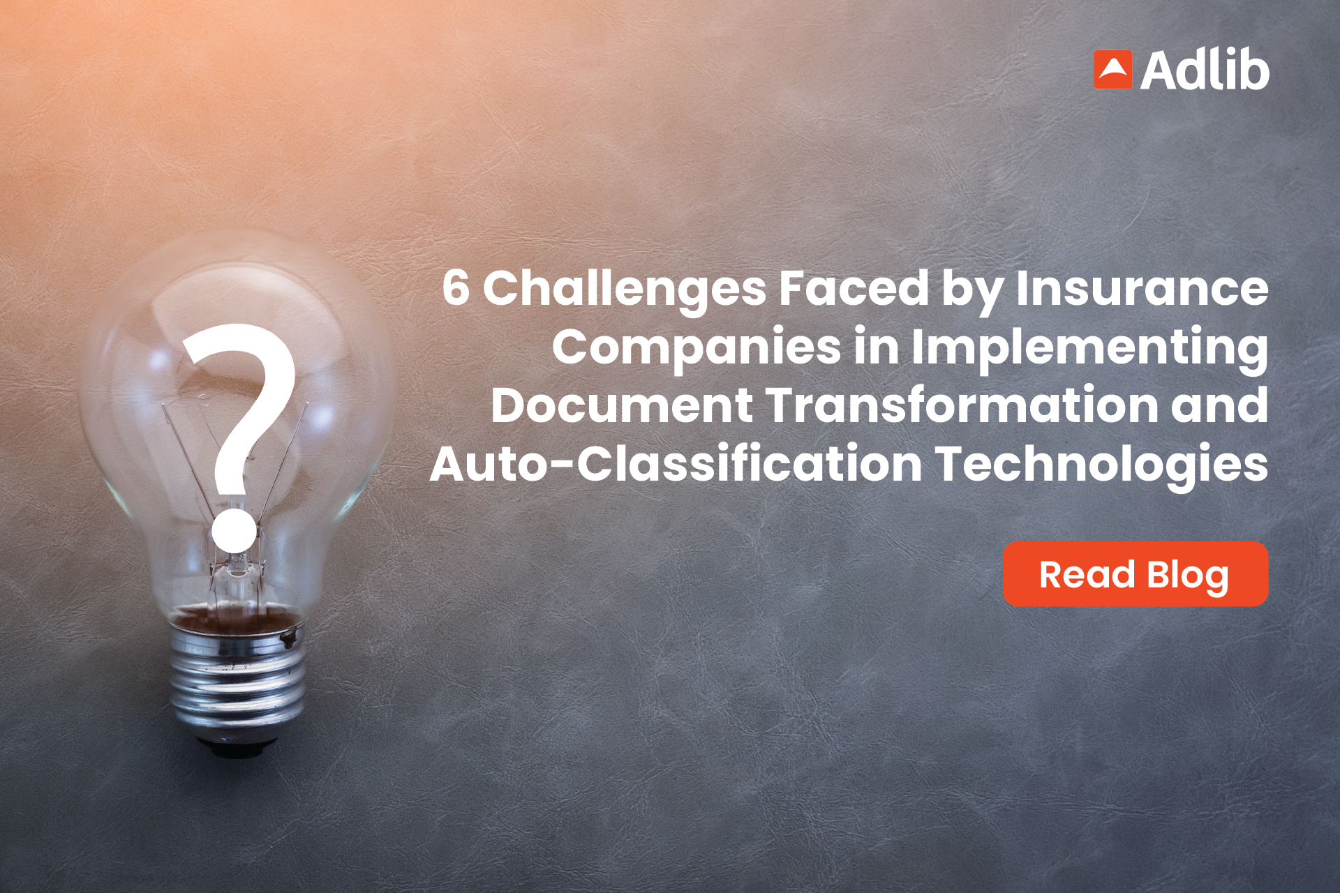6 Challenges Faced by Insurance Companies in Implementing Document Transformation and Auto-Classification Technologies Featured Image