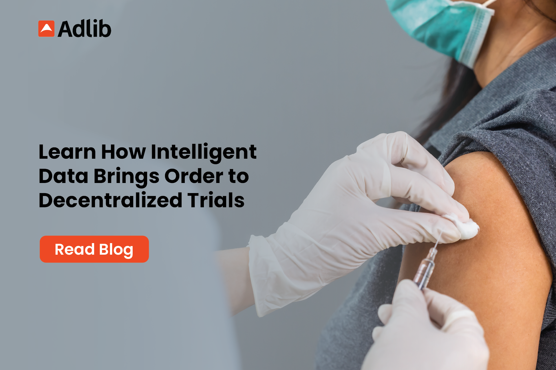 Learn How Intelligent Data Brings Order to Decentralized Trials Featured Image
