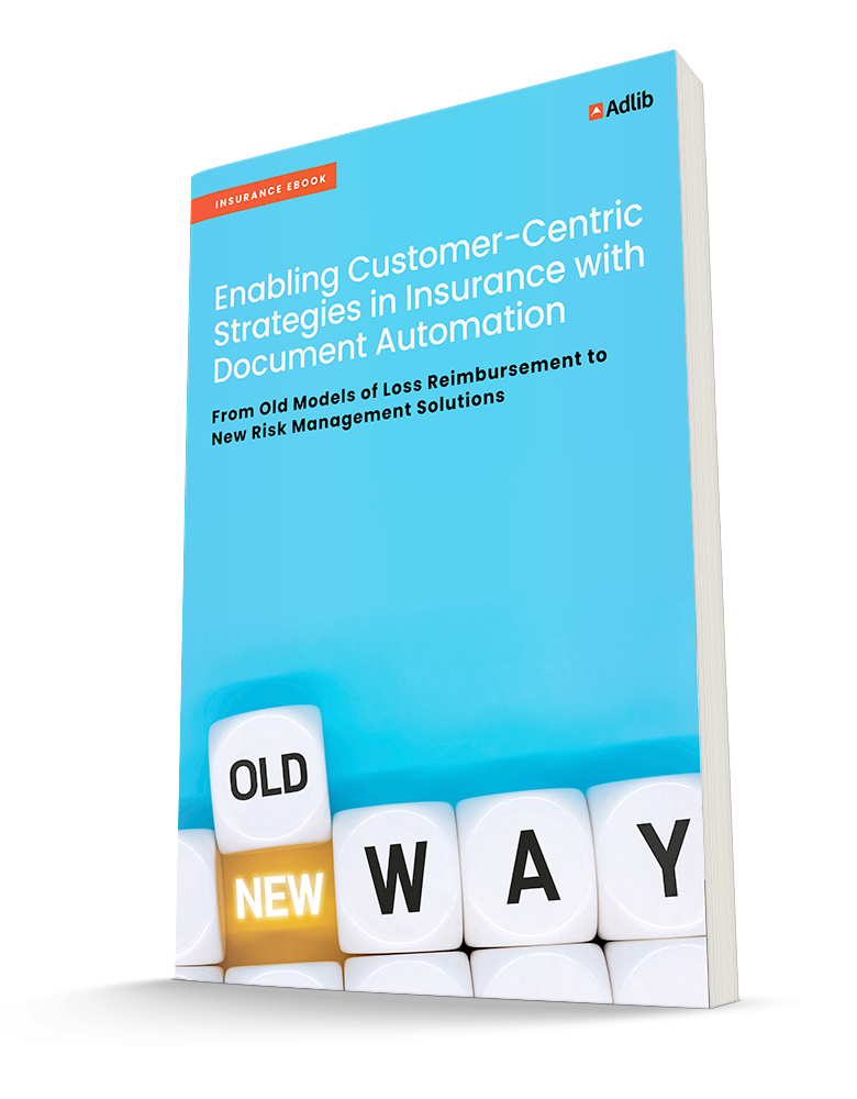 ebook - insurance - Enabling Customer-Centric Strategies in Insurance with Document Automation